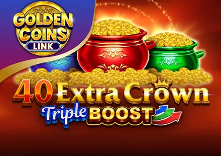 40 Extra Crown Triple Boost Golden Coins Link